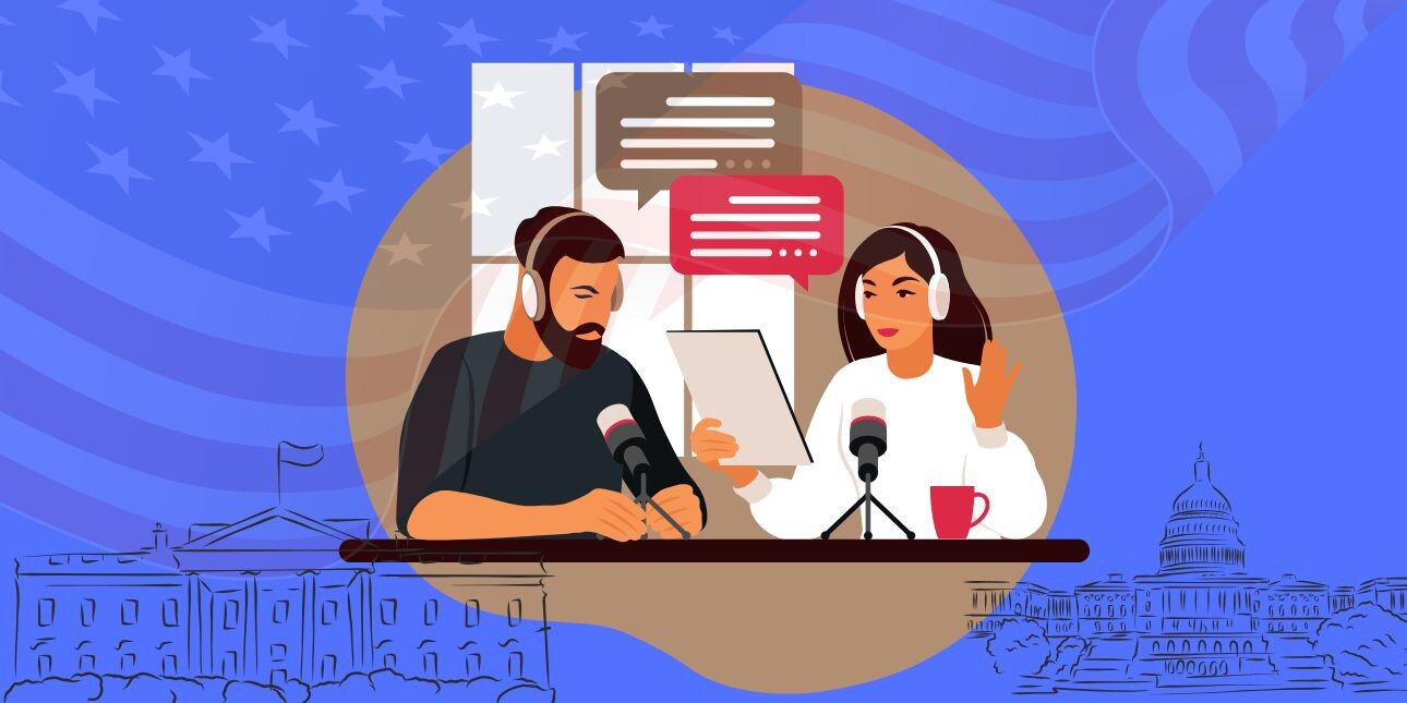 A composite illustration of a man and a woman with microphones talking on a podcast, a US flag, outline drawings of the White House and Capitol Hill, on a blue background