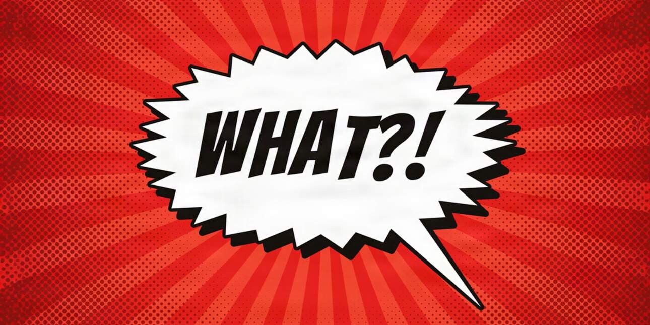 A white speech bubble on a red pattern background, which contains the word what?!