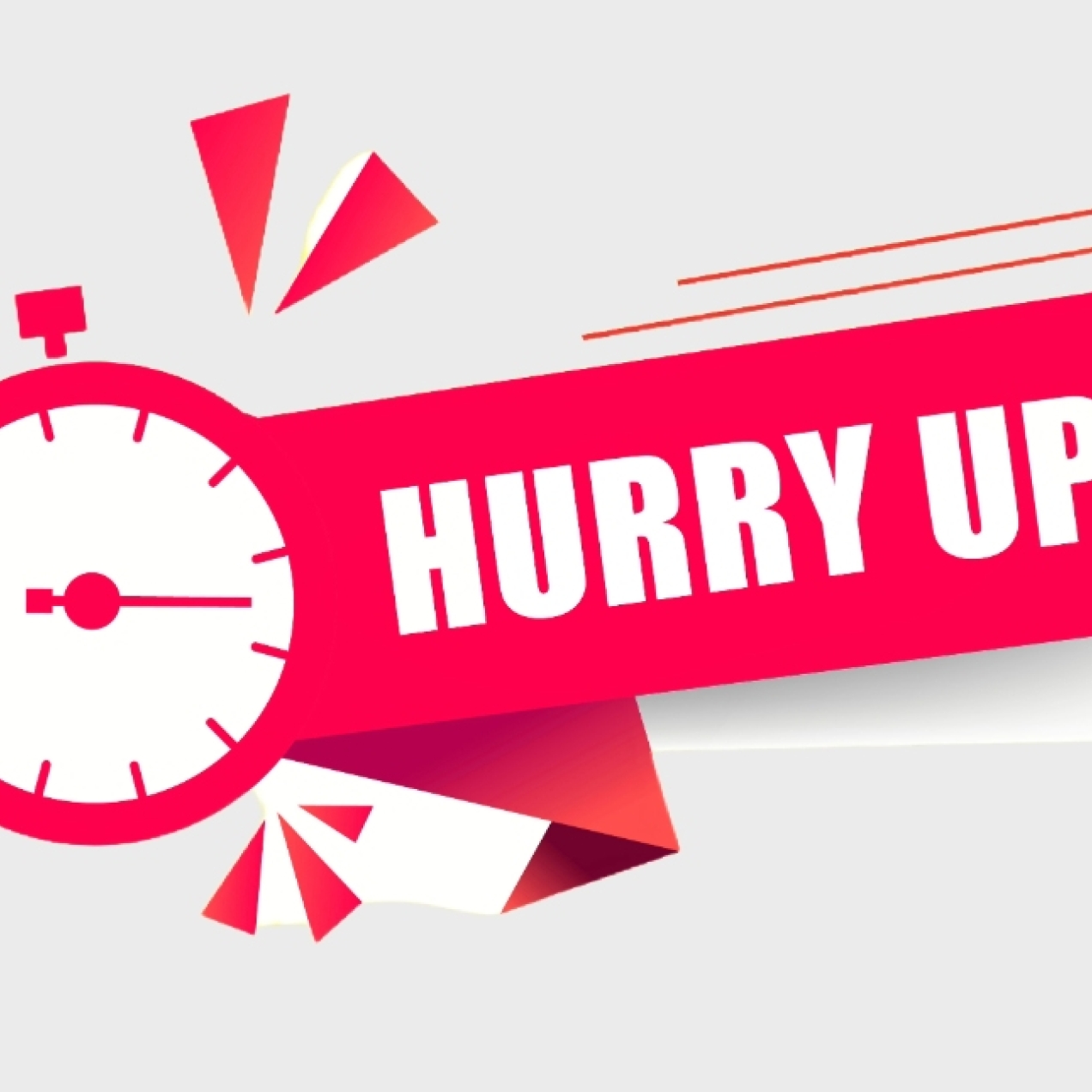 A red graphic on a grey background consisting of a clock face and the words hurry up in capital letters.